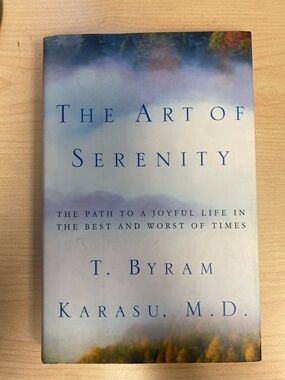 The Art of Serenity: The Path to Joyful Life in the Best and Worst of Times